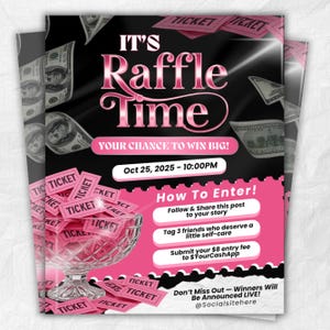 May include: A promotional flyer with a black and pink color scheme. The text "IT'S Raffle Time" is prominently displayed. The flyer includes instructions on how to enter, the date and time of the raffle, and images of tickets and money.