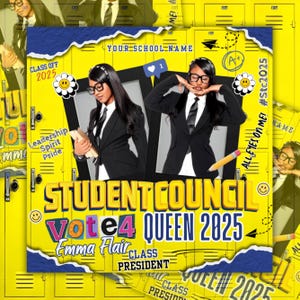 Op de afbeelding: Een gele en blauwe campagne poster voor de studentenraad met de tekst "STUDENT COUNCIL Vote4 QUEEN 2025 Emma Flair CLASS PRESIDENT". De poster bevat twee afbeeldingen van een persoon in een zwart pak en een bril.