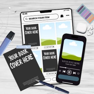 May include: A tablet displaying an e-commerce interface with book cover templates, a smartphone showing a media player interface, a black notebook with the text YOUR BOOK COVER HERE, a blue highlighter, a blue pen, white earbuds, and sticky tabs.