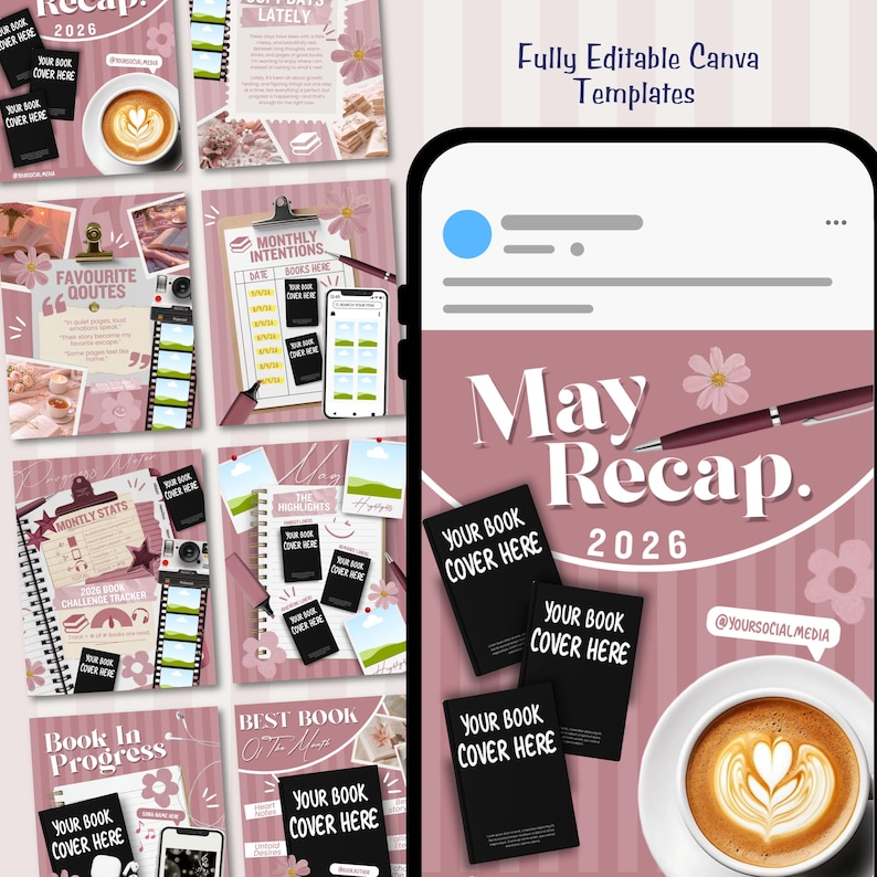 May include: A digital marketing template set in pink and white. The image features a smartphone, coffee, books, and text that reads "May Recap. 2026" and "Fully Editable Canva Templates."