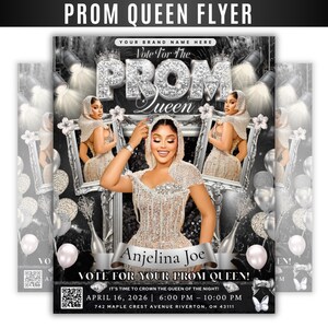 May include: A promotional flyer for a prom queen candidate. The design features a glamorous woman in a sparkling gown, the words "PROM QUEEN" in large, glittering letters, and the candidate's name, "Anjelina Joe". Includes event details.