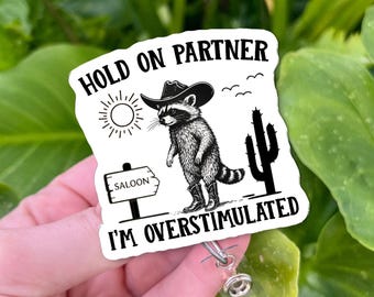 Funny Raccoon Cowboy Badge Reel: Overstimulated Nurse ID Holder