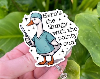 Funny Goose Surgical Tech Badge Reel: Pointy End Humor