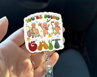 You're Doing Gait Badge Reel - Lustige Weihnachts Lebkuchen Physiotherapie PT Ot Rehab Ausweishalter Urlaub ID Clip - Pt OT Woche Geschenk