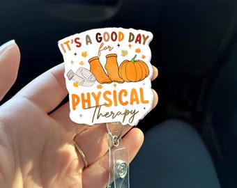 Physiotherapie-Abzeichen-Rolle - Es ist ein guter Tag für PT Einziehbarer Ausweishalter, Herbst Kürbis-Namensschild, süßes Therapeuten-Geschenk für medizinisches Personal