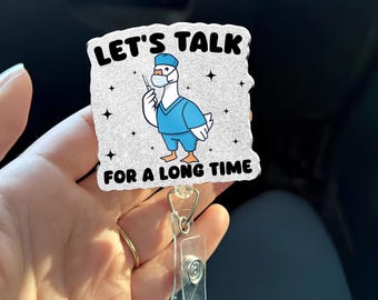 Let’s Talk for a Long Time Badge Reel | Funny Surgeon Goose Badge Reel | Surgical Tech ID Holder Gift