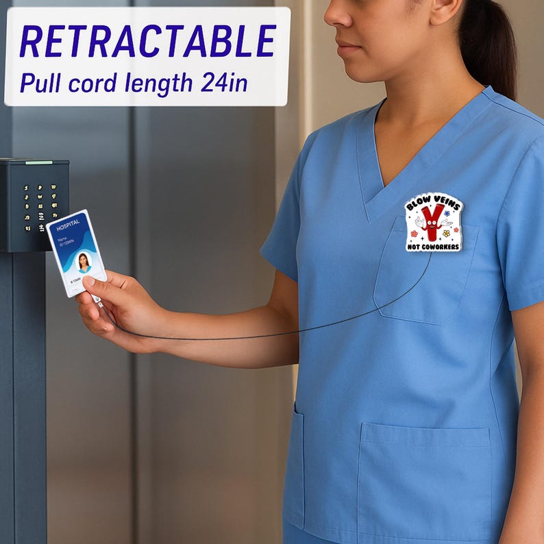 May include: A blue scrub top with a pocket and a "Blow Veins, Not Coworkers" patch. A retractable badge reel with a 24-inch pull cord is attached to a hospital ID card.
