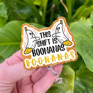This Shift is Boonanas Badge Reel - Funny Ghost Banana ID Holder - Cute Nurse Badge Clip - Halloween Gift For CNA, RN - Nurse Week Accessory