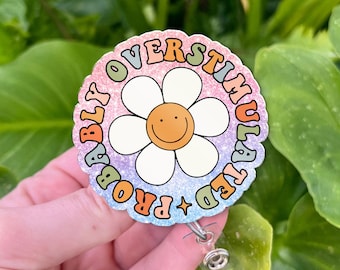 Probably Overstimulated Badge Reel | Funny Flower Retro Badge Holder | Cute Colorful Retractable ID Clip for Nurses Teachers Office Staff