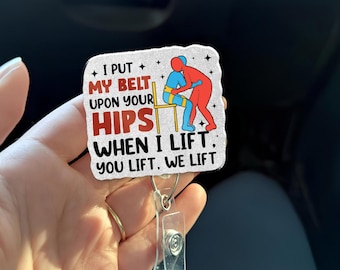 Physical Therapy Badge Reel | Occupational Therapy Badge Holder | Funny Gait Belt Hips When I Lift Retractable ID Clip for PT OT Rehab Staff