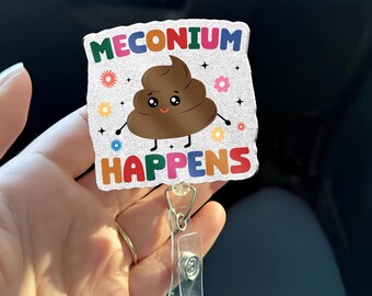 NICU Nurse Badge Reel Meconium Happens Funny Labor Delivery Newborn Nurse ID Holder