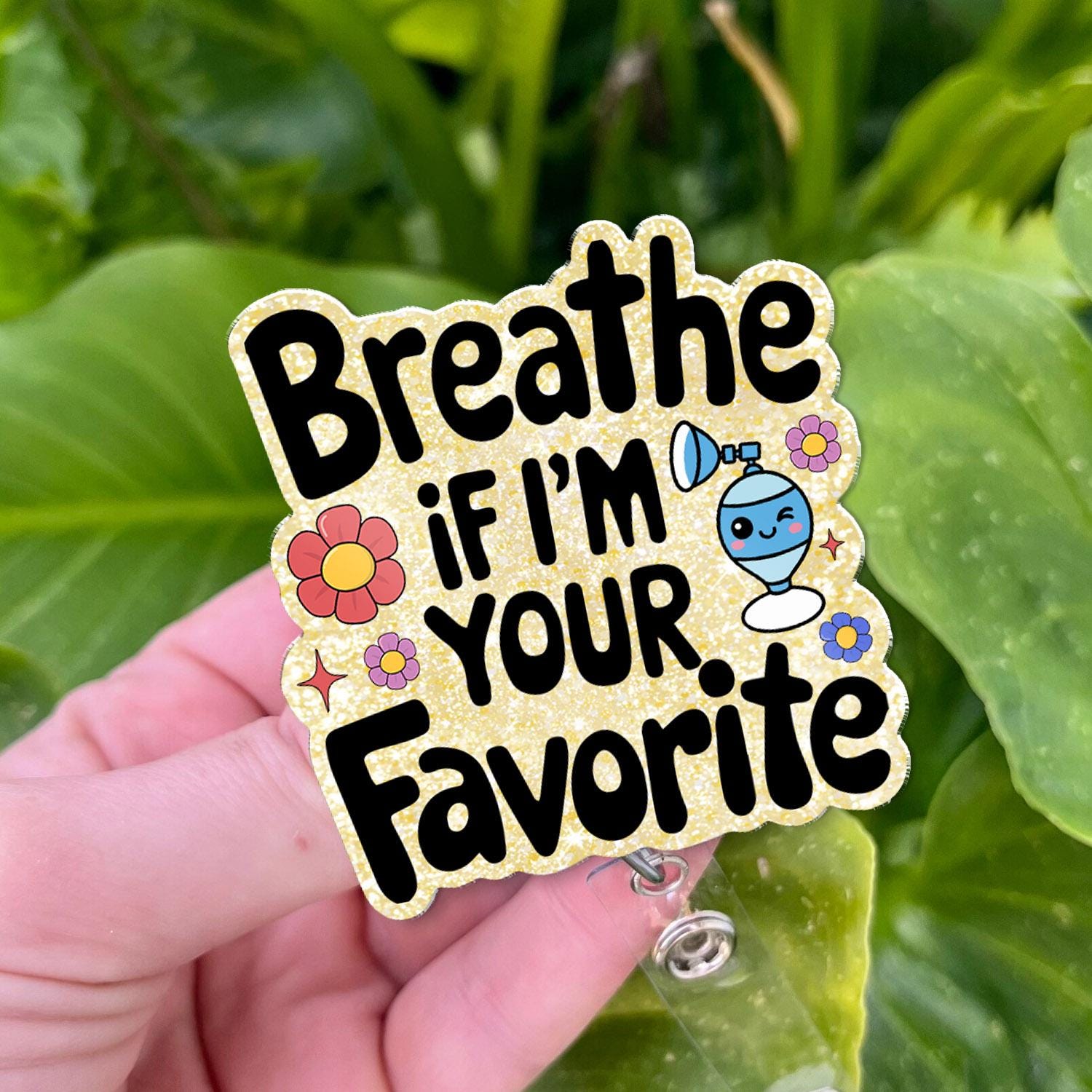 Respiratory Therapist Badge Reel | Funny Breathe If I'm Your