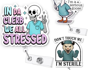 Funny Surgery Badge Reel Set – Surgical Tech Surgeon Retractable ID Holder, In Da Clerb We All Stressed, Serious Goose, Sterile Possum
