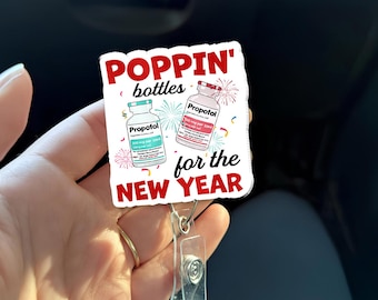 Propofol Badge Reel – Poppin’ Bottles for the New Year – Anesthesia New Year Badge – CRNA SRNa OR Nurse Gift – Funny Medical ID Clip