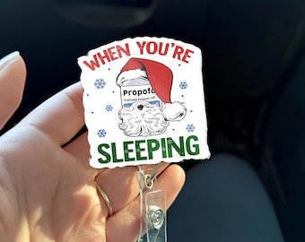 Propofol Santa Badge Reel, Funny Anesthesia Christmas Badge, CRNA RN Anesthesiology Gift, When You’re Sleeping Badge Holder, Holiday ID Reel