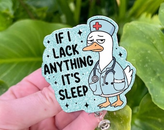 Funny Nurse Badge Reel: Sleepy Goose Retractable ID Holder
