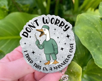 Funny Surgical Tech Badge Reel: Goose with Scalpel - Mannequin Quote