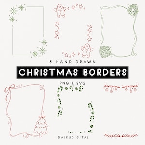 May include: Digital graphic of eight hand-drawn Christmas borders in red and green. Designs include snowflakes, gingerbread men, candy canes, and baubles. The text "Christmas Borders" is displayed in a black rectangle, with "PNG & SVG" below.