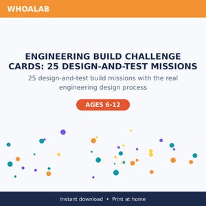 May include: A white digital card featuring the orange header WHOALAB and the text ENGINEERING BUILD CHALLENGE CARDS: 25 DESIGN-AND-TEST MISSIONS. Below is the text 25 design-and-test build missions with the real engineering design process and AGES 6-12.