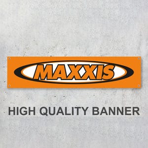Maxxis Tires Vinyl Banner Sign Workspace Decoration Garage Car Bike Motorsport Bike Motorbike Motorcycle Workshop Service OFF-ROAD Offroad