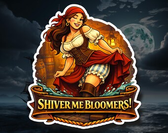 Shiver Me Bloomers – Pirate Vinyl Decal, Waterproof Sticker, Laptop Water Bottle