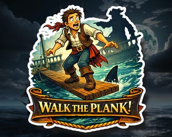 Walk the Plank! – Pirate Vinyl Decal, Waterproof Sticker, Laptop Water Bottle