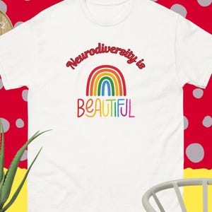 Autism Awareness Unisex classic tee, Neurodiversity Is Beautiful, Autism Support T-shirt, Autism Inclusion T-shirt, Great gift, Love Autism.