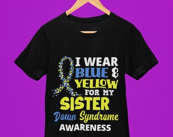 May include: Black t-shirt with a blue and yellow ribbon and the text "I wear blue & yellow for my sister Down Syndrome Awareness".