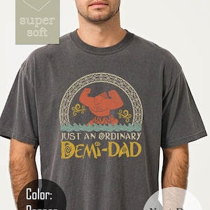 Just An Ordinary Demi Dad Shirt, Maui Shirt for Dad, Disney Moana Shirt, Maui tee, Father&#39;s Day Gift, Demi Dad Tee, Dad Shirt, Gift for Dad