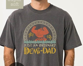 Just An Ordinary Demi Dad Shirt, Maui Shirt for Dad, Disney Moana Shirt, Maui tee, Father's Day Gift, Demi Dad Tee, Dad Shirt, Gift for Dad
