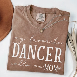 Dance Mom Shirt, Dance Teacher Gifts, Dance Gift, Dance Moms Tee, Dancing Mom Tshirt, Dance Competition Tees, Mothers Day Gift, Dance Shirts
