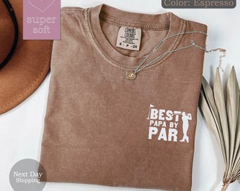 Comfort Colors Best Papa By Par Shirt - Funny Golf Papa Shirt - Father's Day Gift for Papa - Golfing Shirt for Dads - Gift for Golf Dad