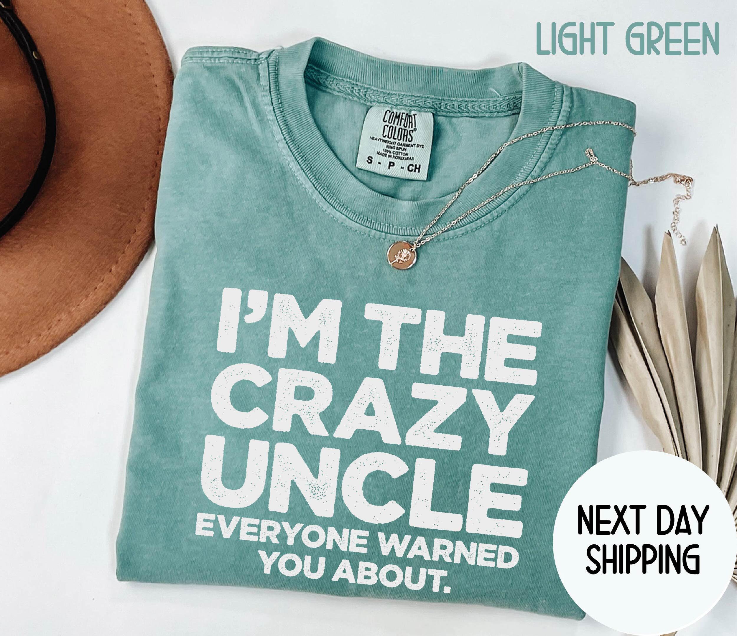 Crazy Uncle Shirt, Funny Uncle Shirt, Gift for Uncle, Retro Vintage Uncle, Best Uncle Ever, Promoted to Uncle, New Uncle Gift, Cool Uncle