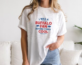 Ik was een Buffalo-fan voordat het cool was, BUF-voetbalshirt - katoenen uniseks shirt, Highmark, Ralph Wilson