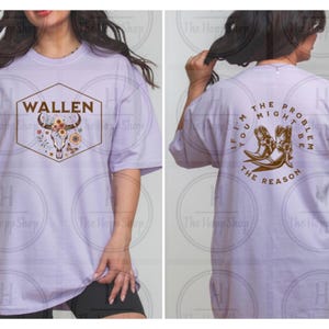 If I&#39;m the Problem Well You Might Be the Reason, Morgan Wallen, Vintage Western Style T-Shirt, Perfect for Festivals and concerts