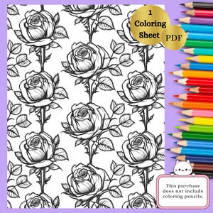 May include: Black and white printable coloring page featuring a repeating pattern of roses and leaves. The page is labeled "1 Coloring Sheet PDF".