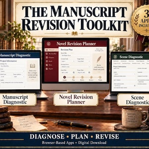 May include: The Manuscript Revision Toolkit includes three browser-based apps: Manuscript Diagnostic, Novel Revision Planner, and Scene Diagnostic. The digital interface displays project information, revision plans, and scene analysis tools on screens.