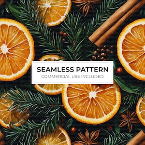 May include: A seamless pattern featuring sliced oranges, green pine needles, brown cinnamon sticks, star anise, and small red berries on a dark background. A white rectangular overlay contains the text SEAMLESS PATTERN COMMERCIAL USE INCLUDED.