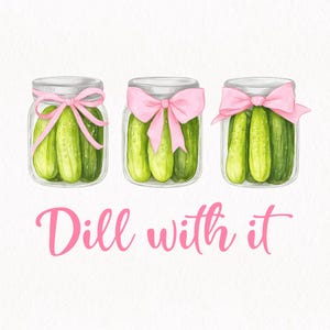 Coquette Dill With It • PNG divertenti • fiocchi rosa coquette • trendy • era della ragazza dolce • ragazza che ama i sottaceti • amanti dei sottaceti • coquette / 034