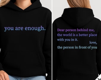 You Are Enough Hoodie Mental Health Awareness Sweatshirt Suicide Prevention Gift for Men Women Teens Supportive Inspirational Pullover