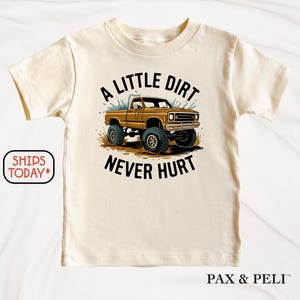 A Little Dirt Never Hurt T-Shirt, Monster Truck Shirt for Boys, Big Truck Toddler Graphic Tee ( E49713 )