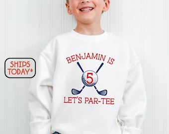 Golf Themed Birthday Sweatshirt: Let's Par-Tee With Custom Name and Age Sweater (T12371)