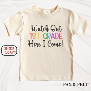 First Grade Here I Come Tee, Watch Out 1st Grade Shirt, First Day of School T-Shirt for Boys and Girls ( S12059 )
