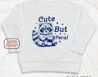 Cute But Feral Raccoon Sweater, Funny Animal Sweatshirt for Kids, Feral Toddler Crewneck Pullover ( A18125 )