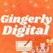 Gingerly Digital