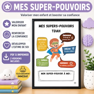 May include: A framed poster titled MES SUPERS-POUVOIRS TDAH featuring a cartoon child in a superhero costume surrounded by speech bubbles with text in French describing traits like empathetic, energetic, creative, curious, and ingenious.