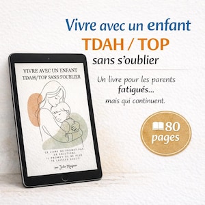 Peut inclure: Une tablette numérique affiche la couverture d'un livre intitulé "Vivre avec un enfant TDAH/TOP sans s'oublier". La couverture présente un dessin au trait d'une mère et d'un enfant. Le livre est pour les parents fatigués.