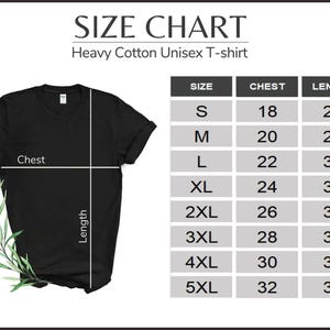 May include: Size chart for a unisex t-shirt made of heavy cotton. The chart shows chest and length measurements in inches for sizes S through 5XL.