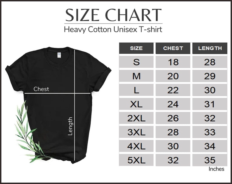 May include: Size chart for a unisex t-shirt made of heavy cotton. The chart shows chest and length measurements in inches for sizes S through 5XL.
