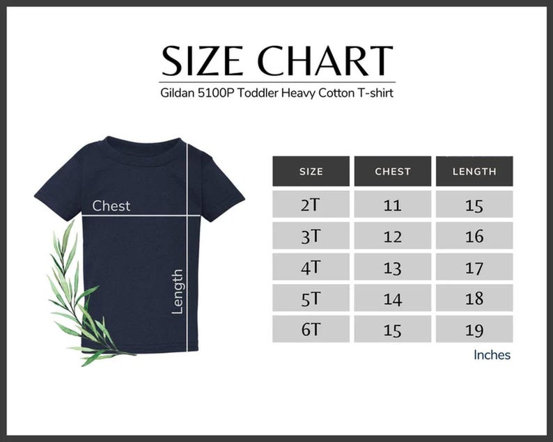 May include: Size chart for Gildan 5100P Toddler Heavy Cotton T-shirt. The chart shows chest and length measurements in inches for sizes 2T through 6T.